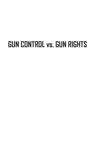 Gun Control Vs. Gun Rights The American Dilemma