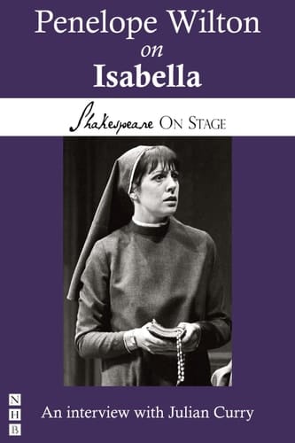 Penelope Wilton on Isabella (Shakespeare on Stage)