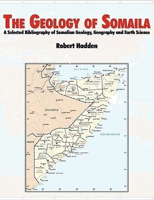 The Geology of Somalia A Selected Bibliography of Somalian Geology, Geography and Earth Science.