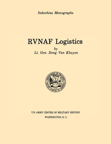 RVNAF Logistics (U.S. Army Center for Military History Indochina Monograph Series)