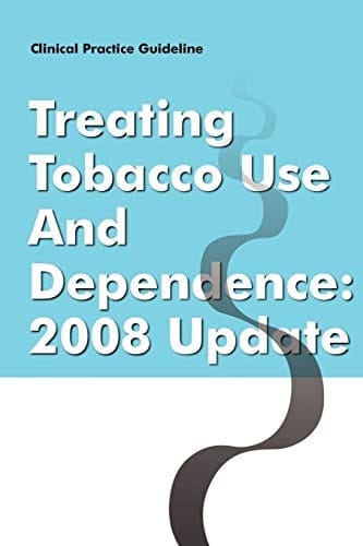 Clinical Practice Guideline Treating Tobacco Use and Dependence - 2008 Update