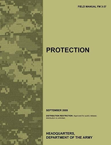 Protection The Official U.S. Army Field Manual FM 3-37 (September 2009)