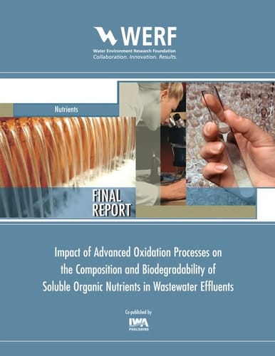 Impact of Advanced Oxidation Processes on the Composition and Biodegradability of Soluble Organic Nutrients in Wastewater Effluents