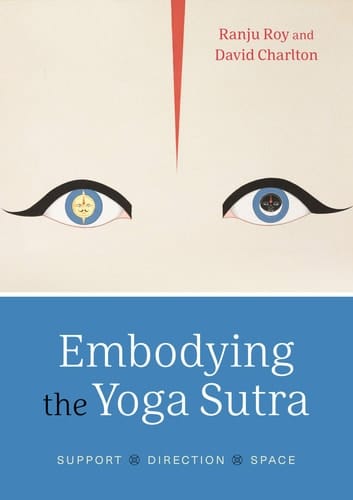 Embodying the Yoga Sutra Support, Direction, Space