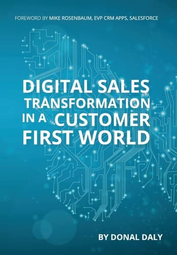 Digital Sales Transformation in a Customer First World
