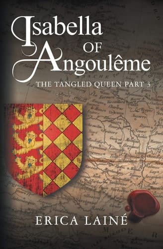 Isabella of Angoulême The Tangled Queen Part 3