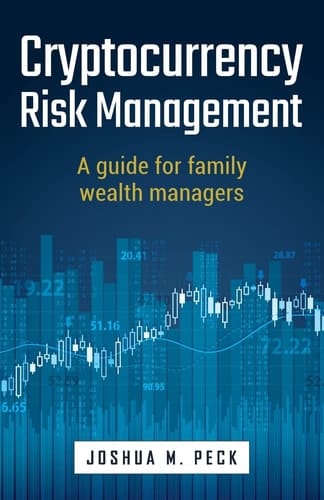 Cryptocurrency Risk Management A Guide for Family Wealth Managers