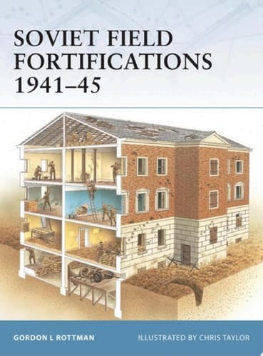 Soviet Field Fortifications 1941–45