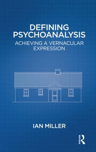 Defining Psychoanalysis Achieving a Vernacular Expression
