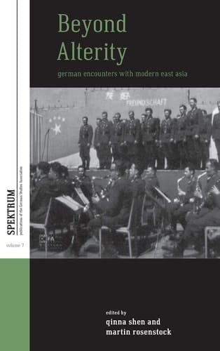 Beyond Alterity German Encounters with Modern East Asia
