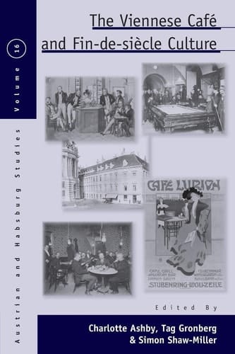 The Viennese Café and Fin-De-Siècle Culture
