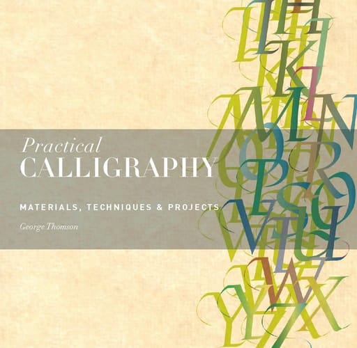 Practical Calligraphy Materials, Techniques & Projects