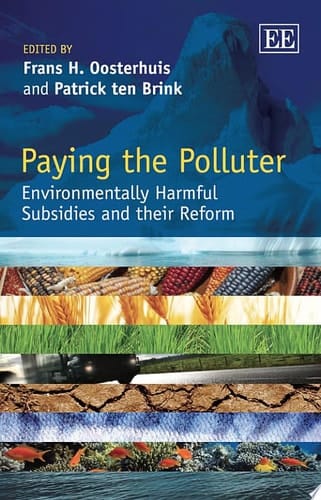Paying the Polluter Environmentally Harmful Subsidies and their Reform