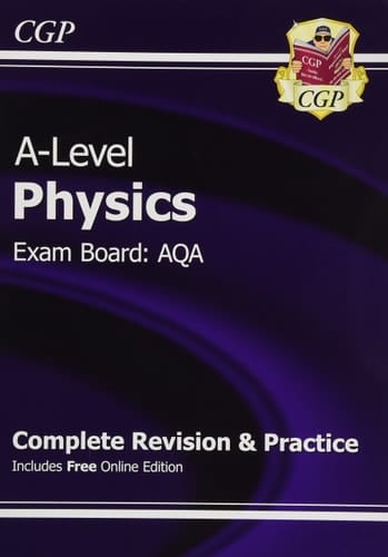 A-Level Physics Exam Board: AQA: Complete Revision and Practice