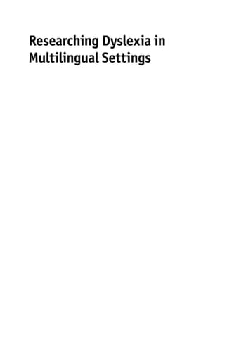 Researching Dyslexia in Multilingual Settings