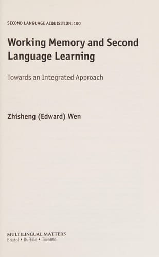 Working Memory and Second Language Learning Towards an Integrated Approach