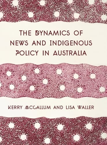 The Dynamics of News and Indigenous Policy in Australia