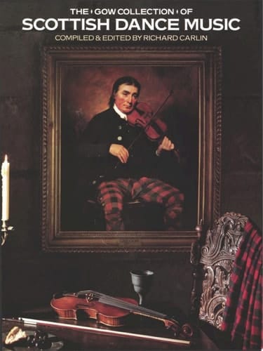 The Gow Collection of Scottish Dance Music