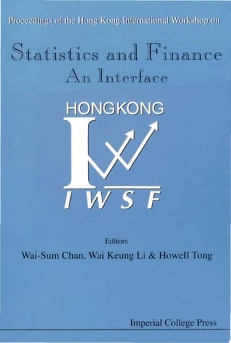 Statistics And Finance: An Interface - Proceedings Of The Hong Kong International Workshop On Statistics In Finance