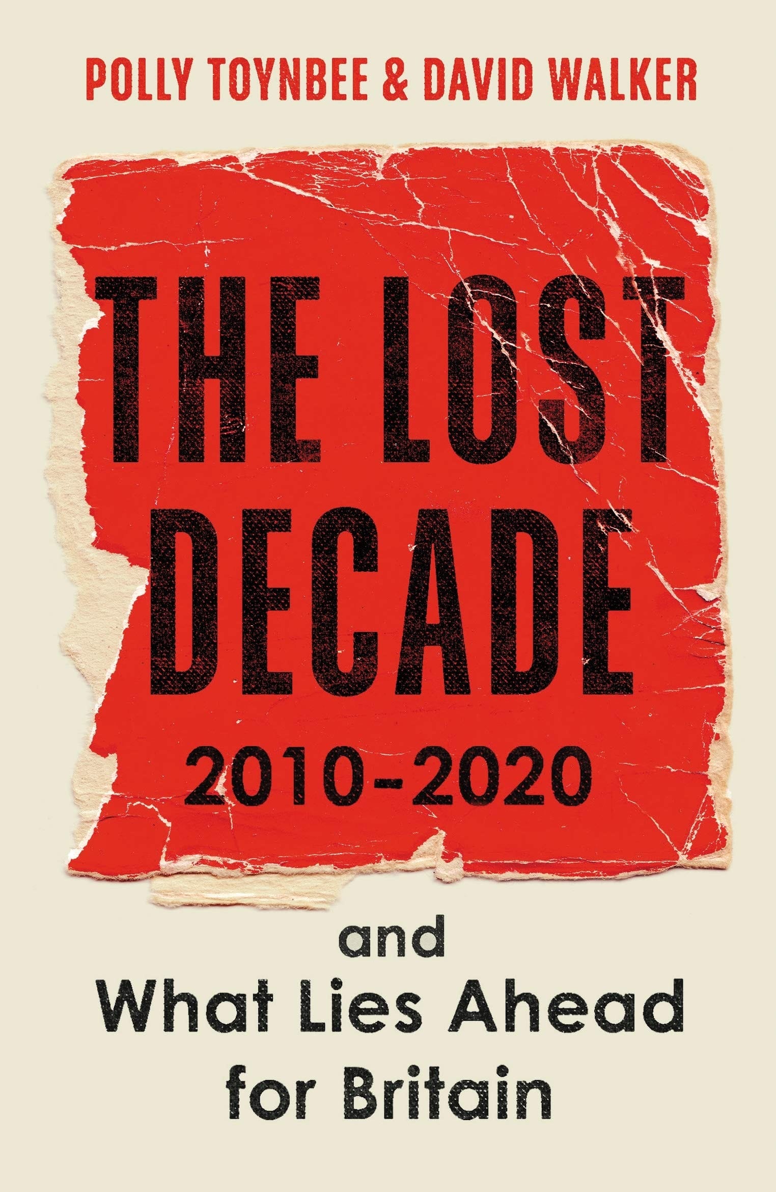 The Lost Decade 2010-2020, and What Lies Ahead for Britain
