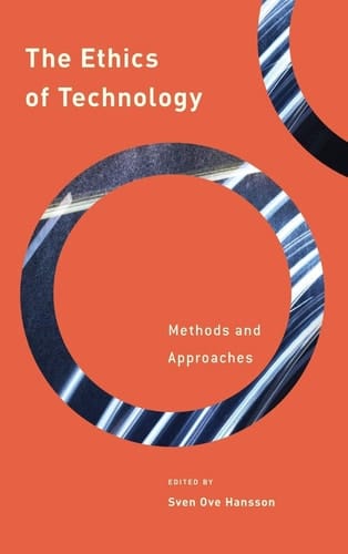 The Ethics of Technology Methods and Approaches