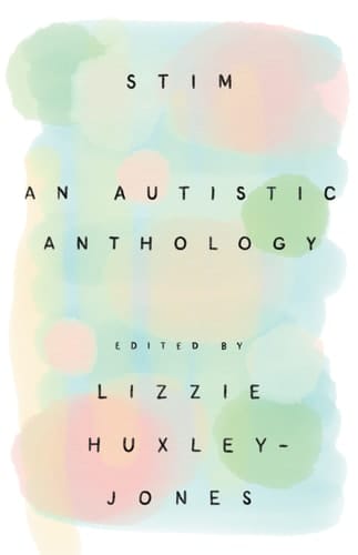 Stim An Autistic Anthology