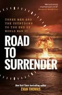 Road to Surrender Three Men and the Countdown to the End of World War II