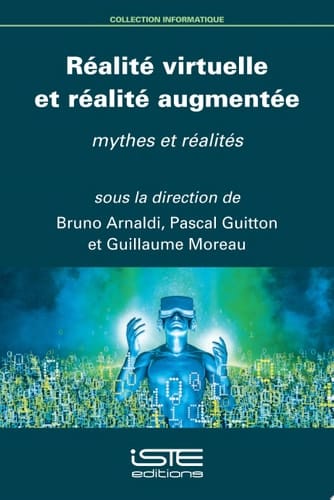 Réalité virtuelle et réalité augmentée Mythes et réalités