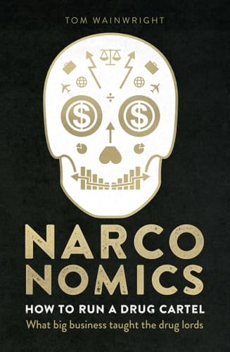 Narconomics How to Run a Drug Cartel
