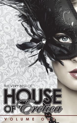 The Very Best of House of Erotica Volume One