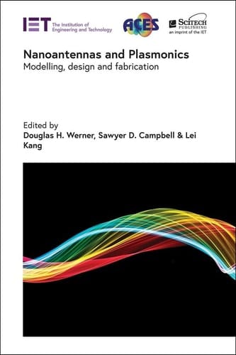 Nanoantennas and Plasmonics Modelling, design and fabrication