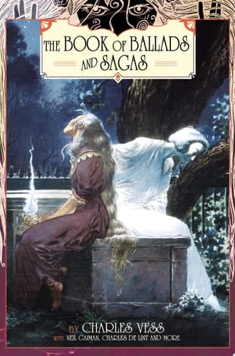Charles Vess' Book of Ballads and Sagas