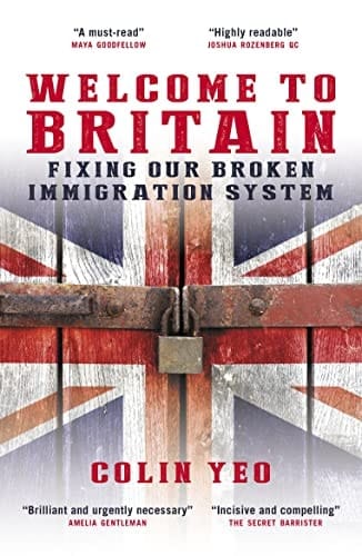 Welcome to Britain Fixing Our Broken Immigration System