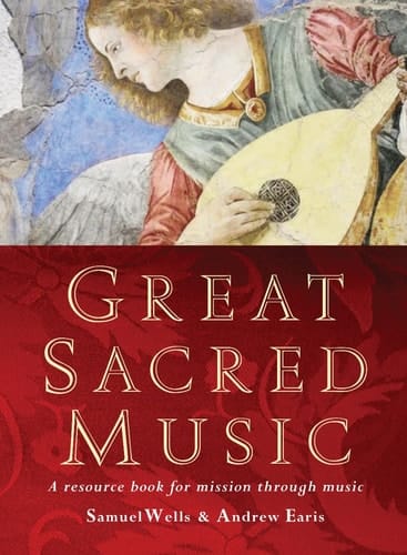 Great Sacred Music A Resource Book for Mission Through Music