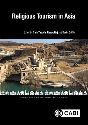 Religious Tourism in Asia Tradition and Change Through Case Studies and Narratives