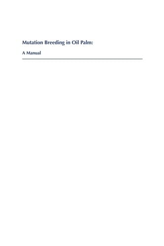 Mutation Breeding in Oil Palm