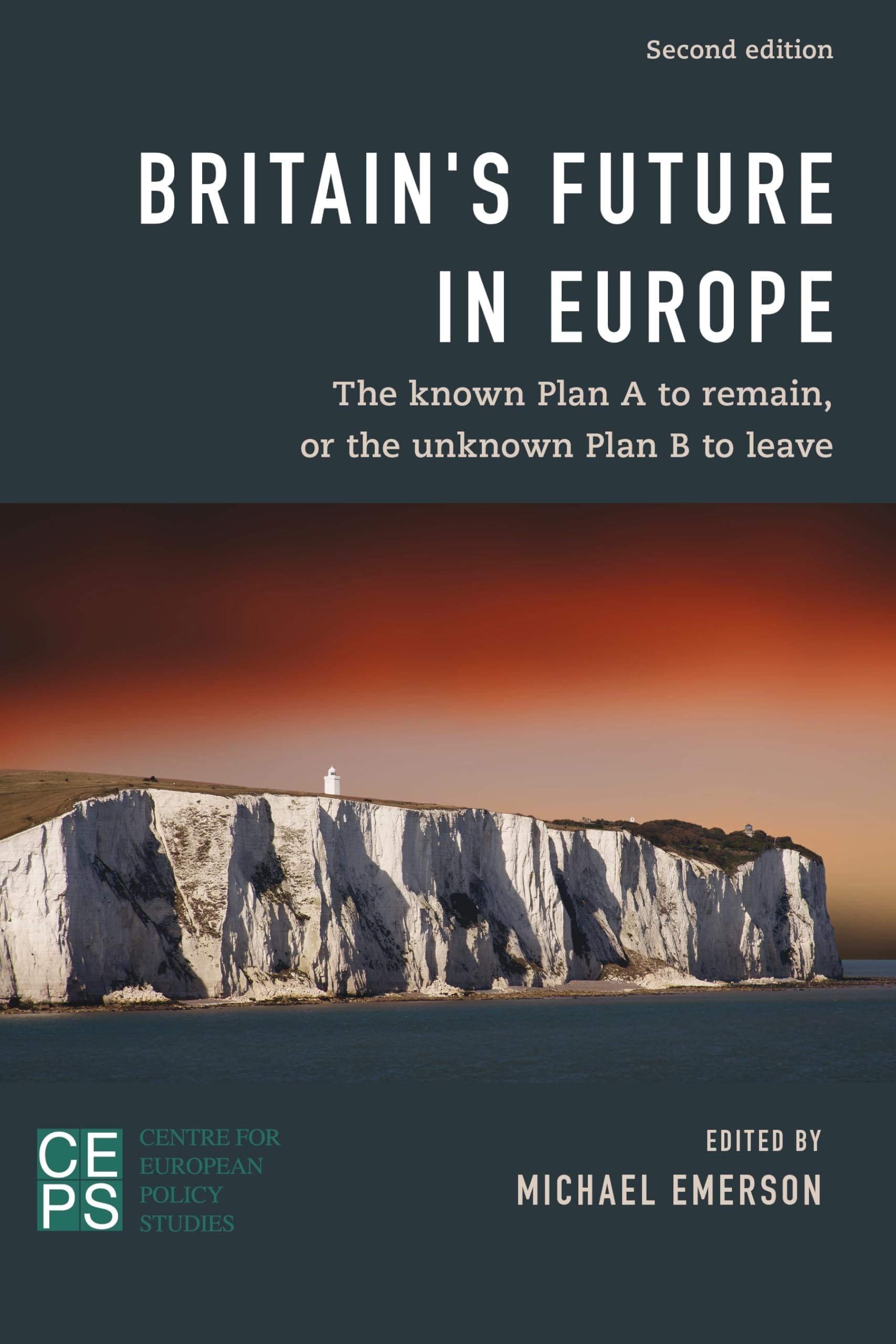 Britain's Future in Europe The Known Plan A to Remain Or the Unknown Plan B to Leave