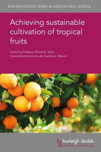 Achieving sustainable cultivation of tropical fruits