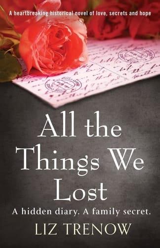 All the Things We Lost A Heartbreaking Historical Novel of Love, Secrets and Hope