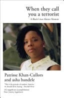 When They Call You a Terrorist A Black Lives Matter Memoir