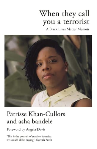 When They Call You a Terrorist A Black Lives Matter Memoir