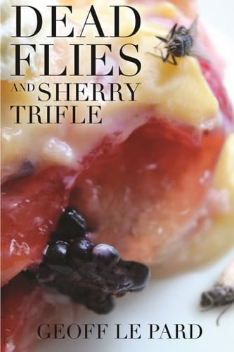 Dead Flies and Sherry Trifle