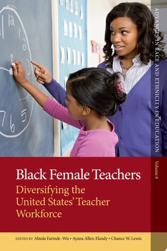 Black Female Teachers Diversifying the United States' Teacher Workforce