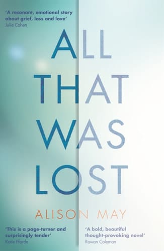 All That Was Lost: 'a Page-Turner and Surprisingly Tender' Katie Fforde