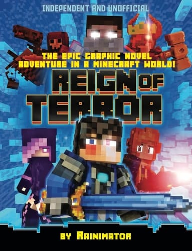 Reign of Terror: Minecraft Graphic Novel (Independent and Unofficial) The Epic Graphic Novel Adventure in a Minecraft World!