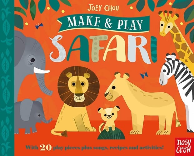 Safari With 20 Play Pieces Plus Songs, Recipes and Activities!
