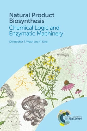 Natural Product Biosynthesis Chemical Logic and Enzymatic Machinery