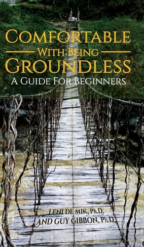 Comfortable with Being Groundless: a Guide for Beginners