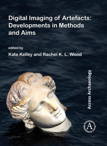 Digital Imaging of Artefacts Developments in Methods and Aims