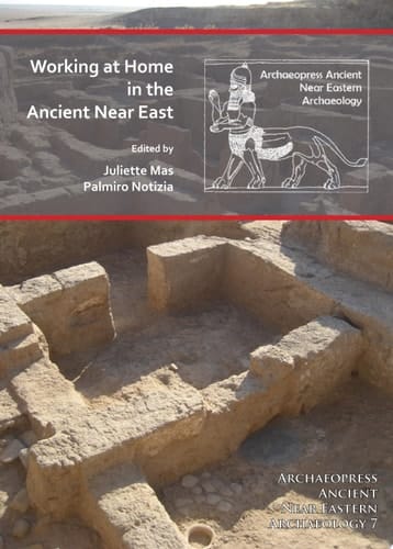 Working at Home in the Ancient Near East